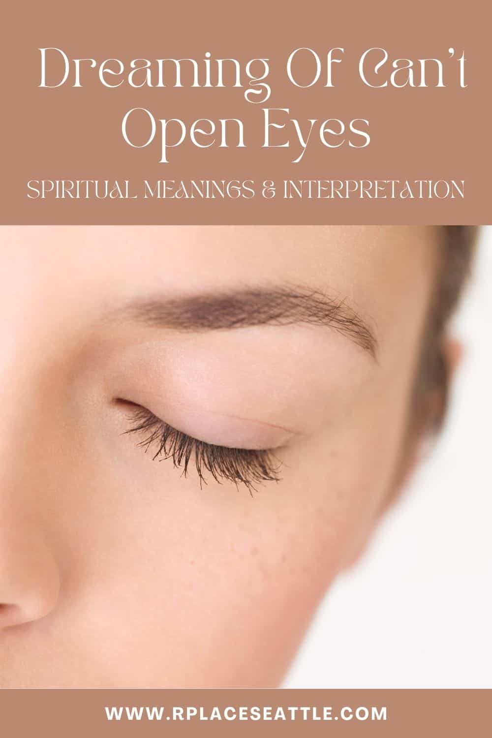 Dreaming Of Can't Open Eyes (Spiritual Meanings & Interpretation)