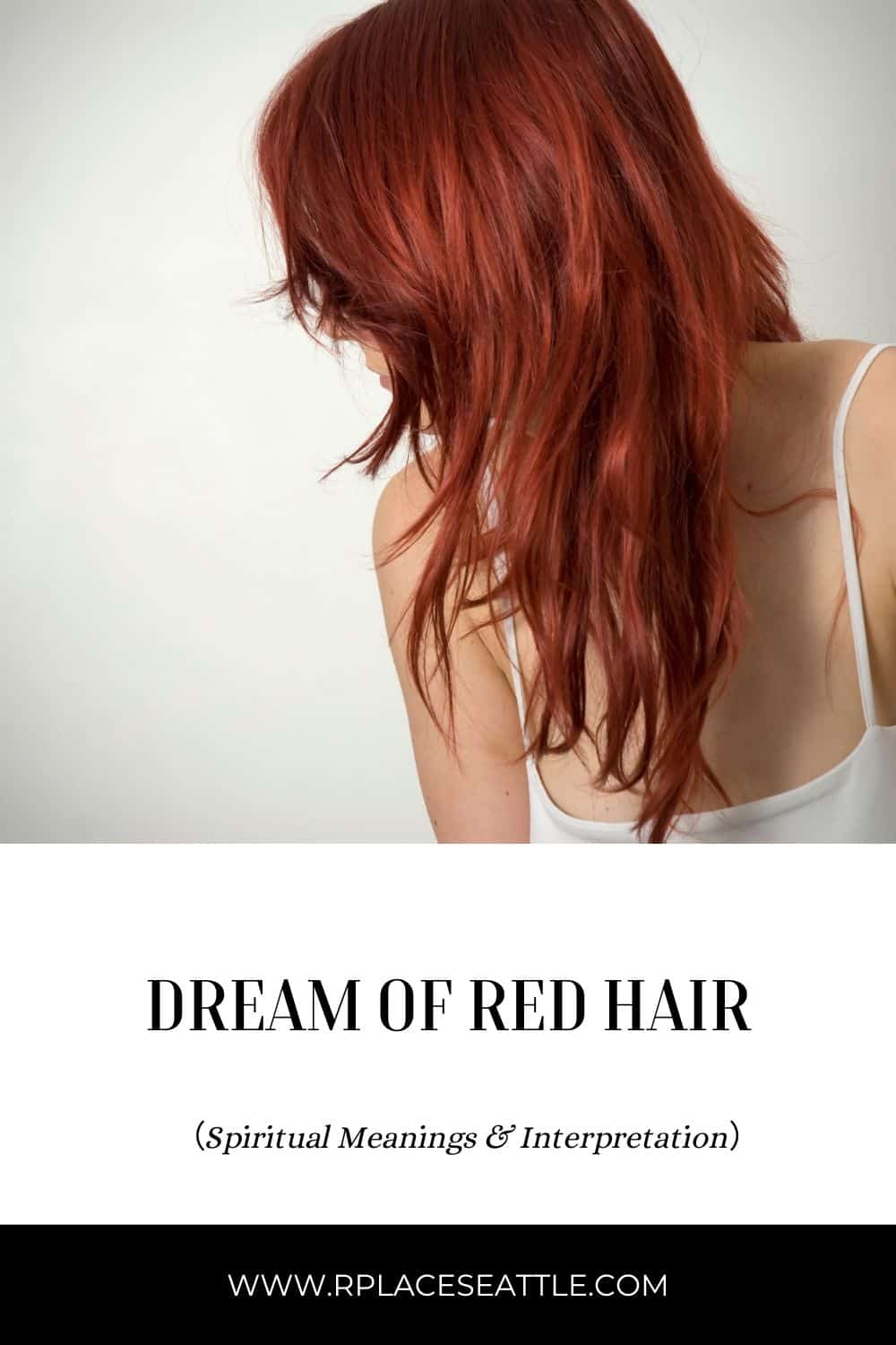 Dream of Red Hair (Spiritual Meanings & Interpretation)