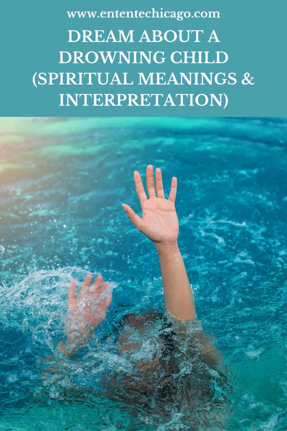 Dream About A Drowning Child (Spiritual Meanings & Interpretation)