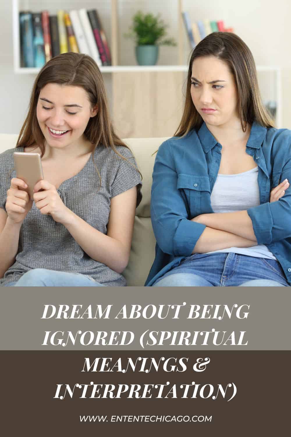Dream About Being Ignored (Spiritual Meanings & Interpretation)