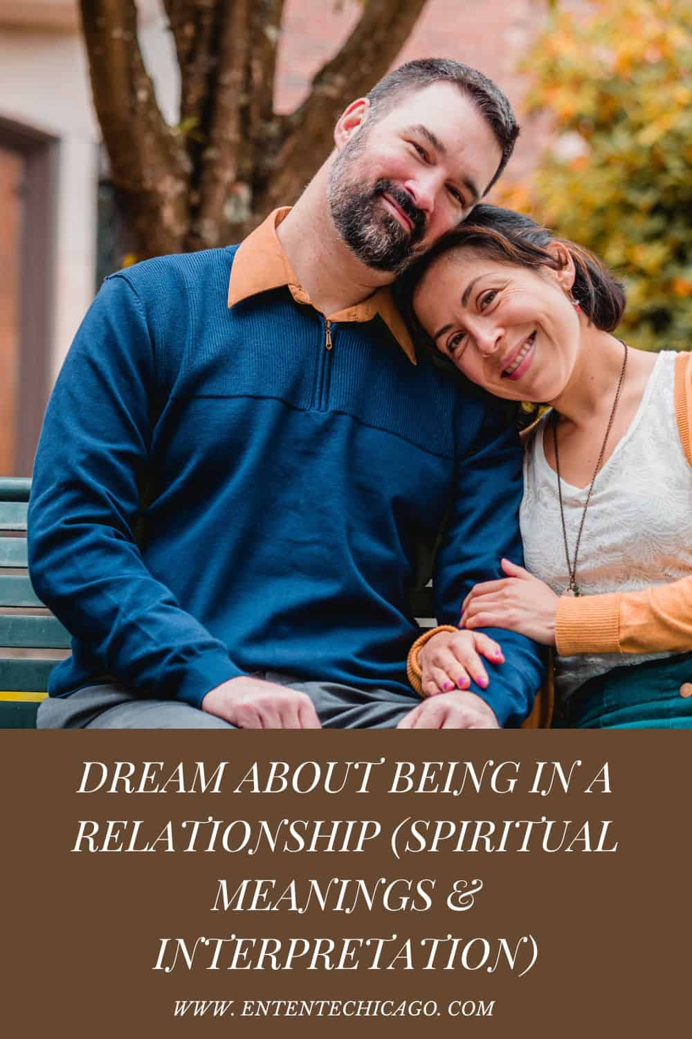 Dream About Being In A Relationship (Spiritual Meanings & Interpretation)