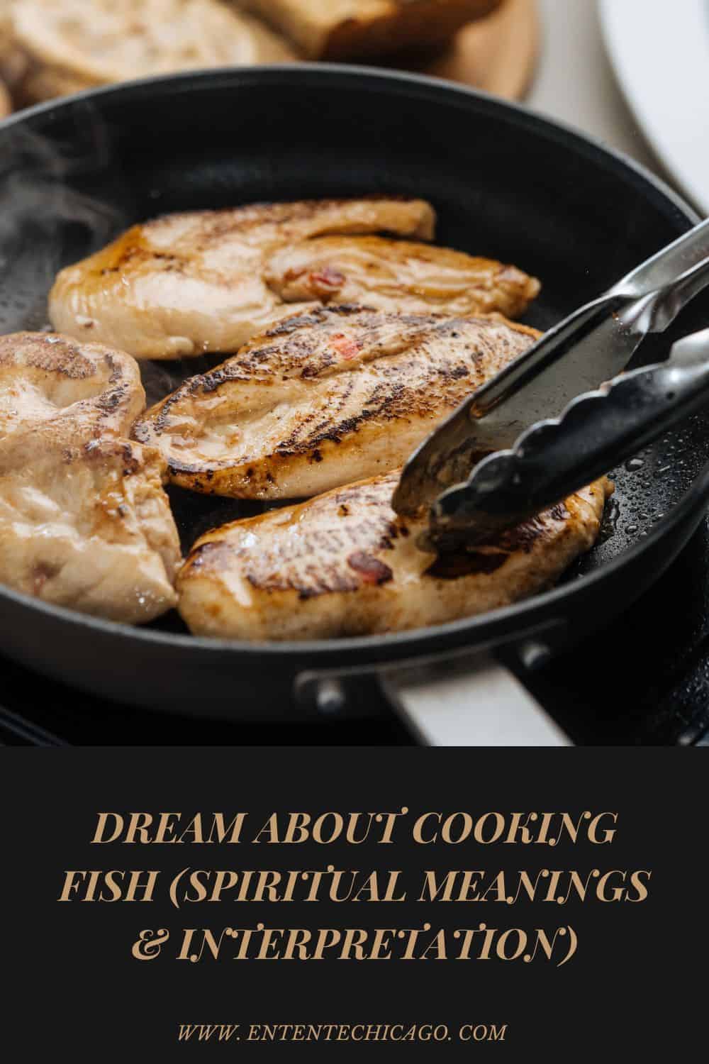 Dream About Cooking Fish (Spiritual Meanings & Interpretation)