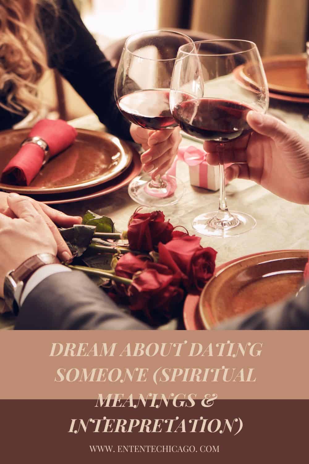 Dream About Dating Someone (Spiritual Meanings & Interpretation)