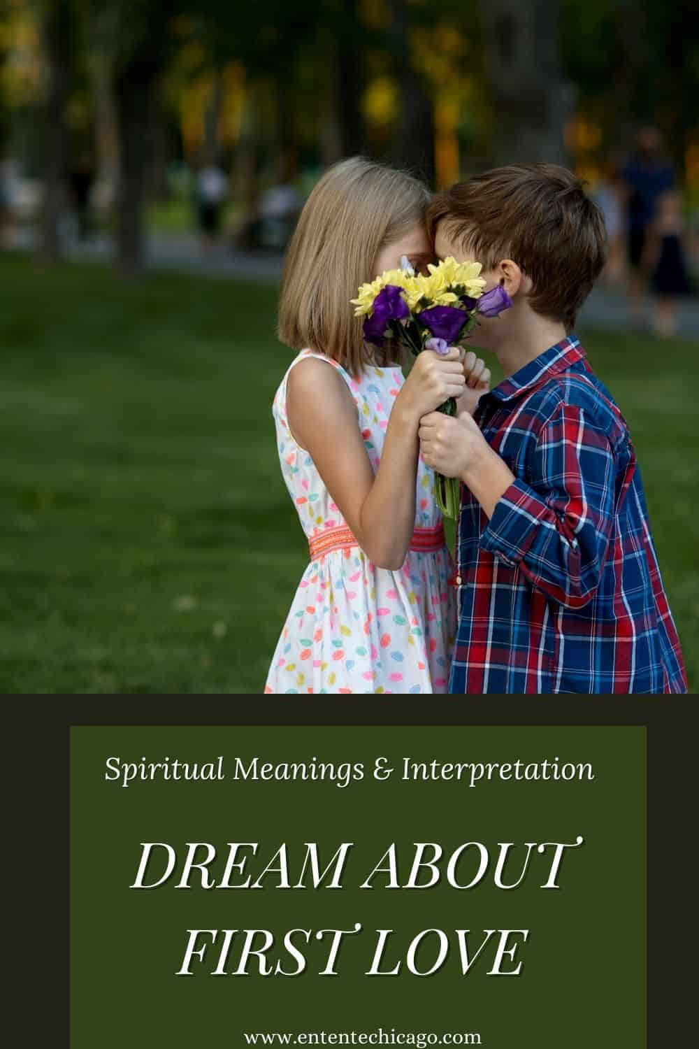 Dream About First Love (Spiritual Meanings & Interpretation)