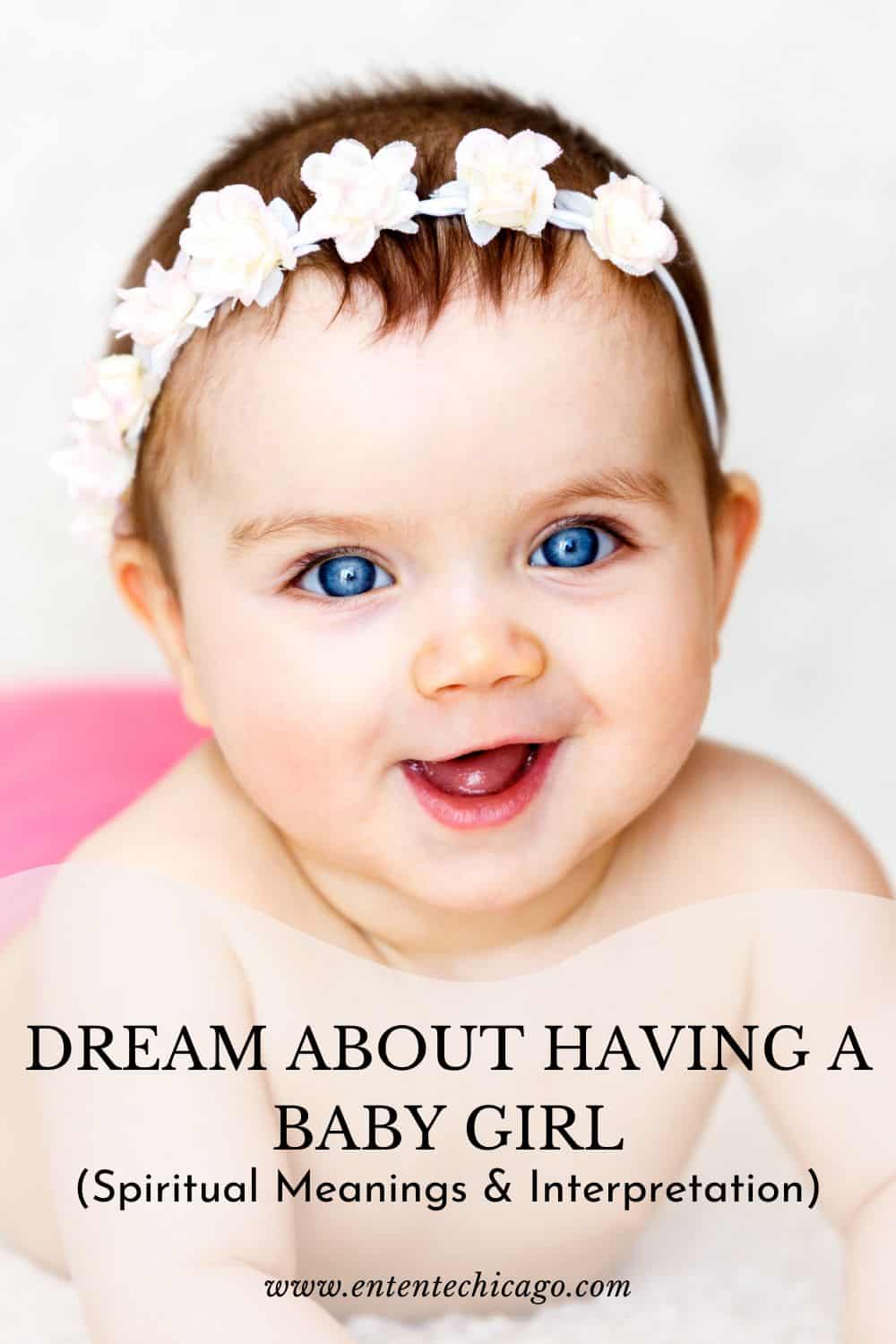 Dream About Having A Baby Girl (Spiritual Meanings & Interpretation)