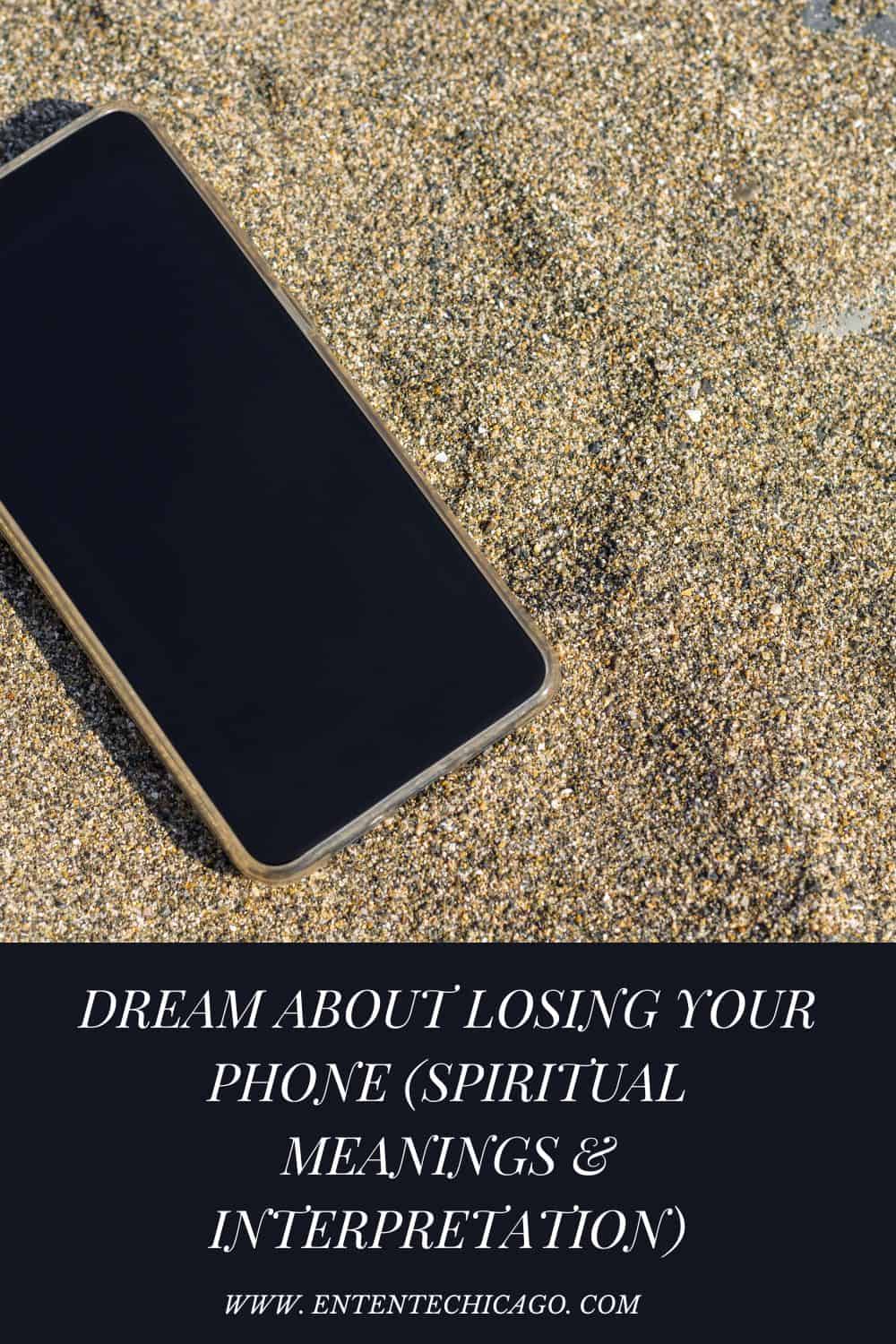 Dream About Losing Your Phone (Spiritual Meanings & Interpretation)
