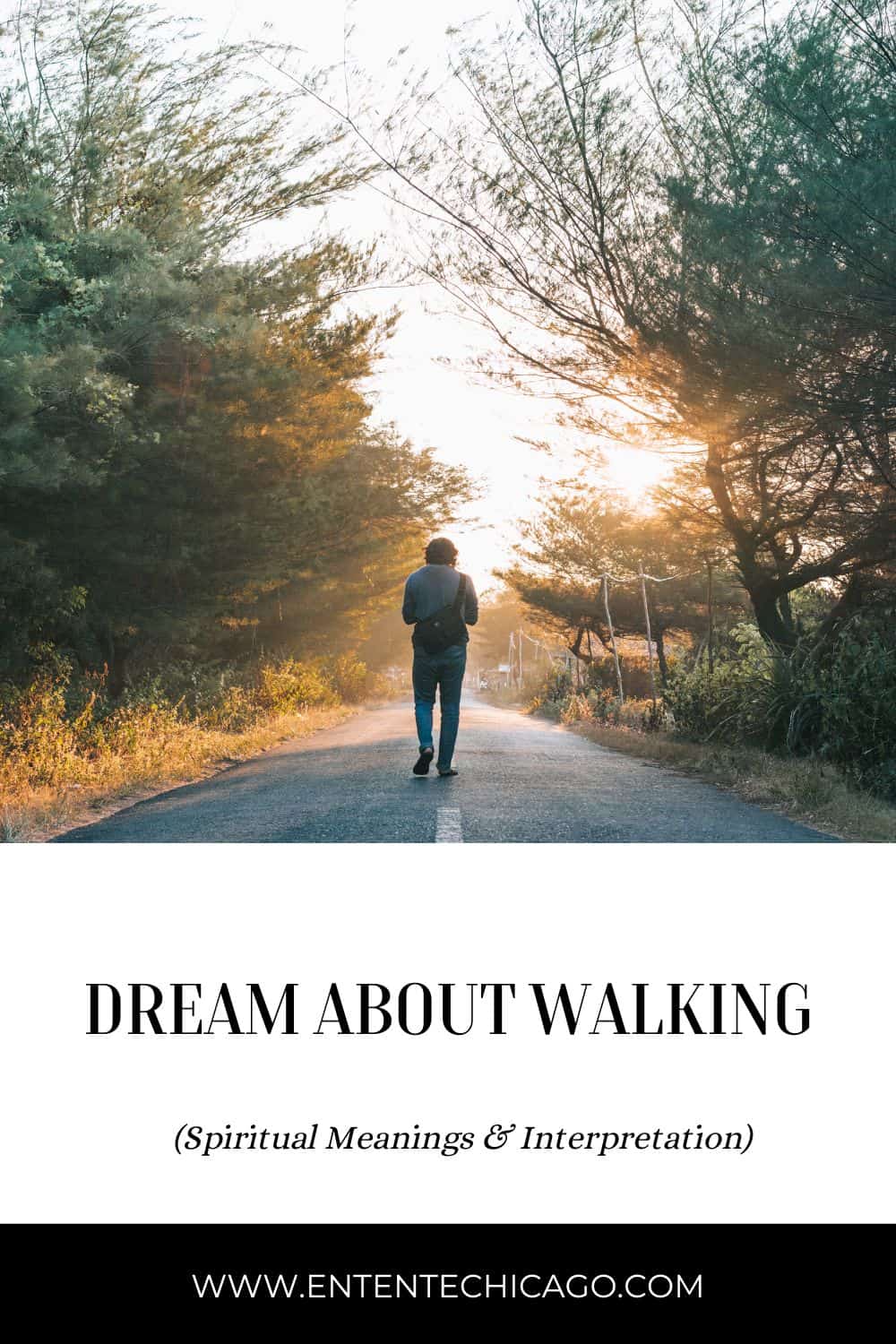 Dream About Walking (Spiritual Meanings & Interpretation)