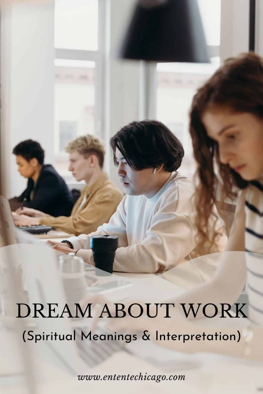 Dream About Work (Spiritual Meanings & Interpretation)