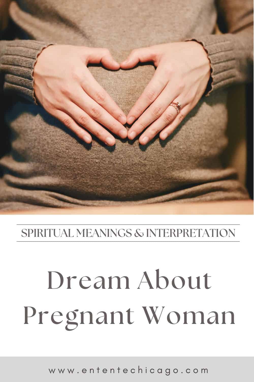 Spiritual Meanings When You Dream About Pregnant Woman