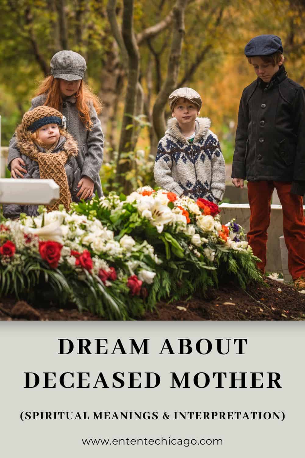 Why Did your Deceased Mother Appear in your Dreams