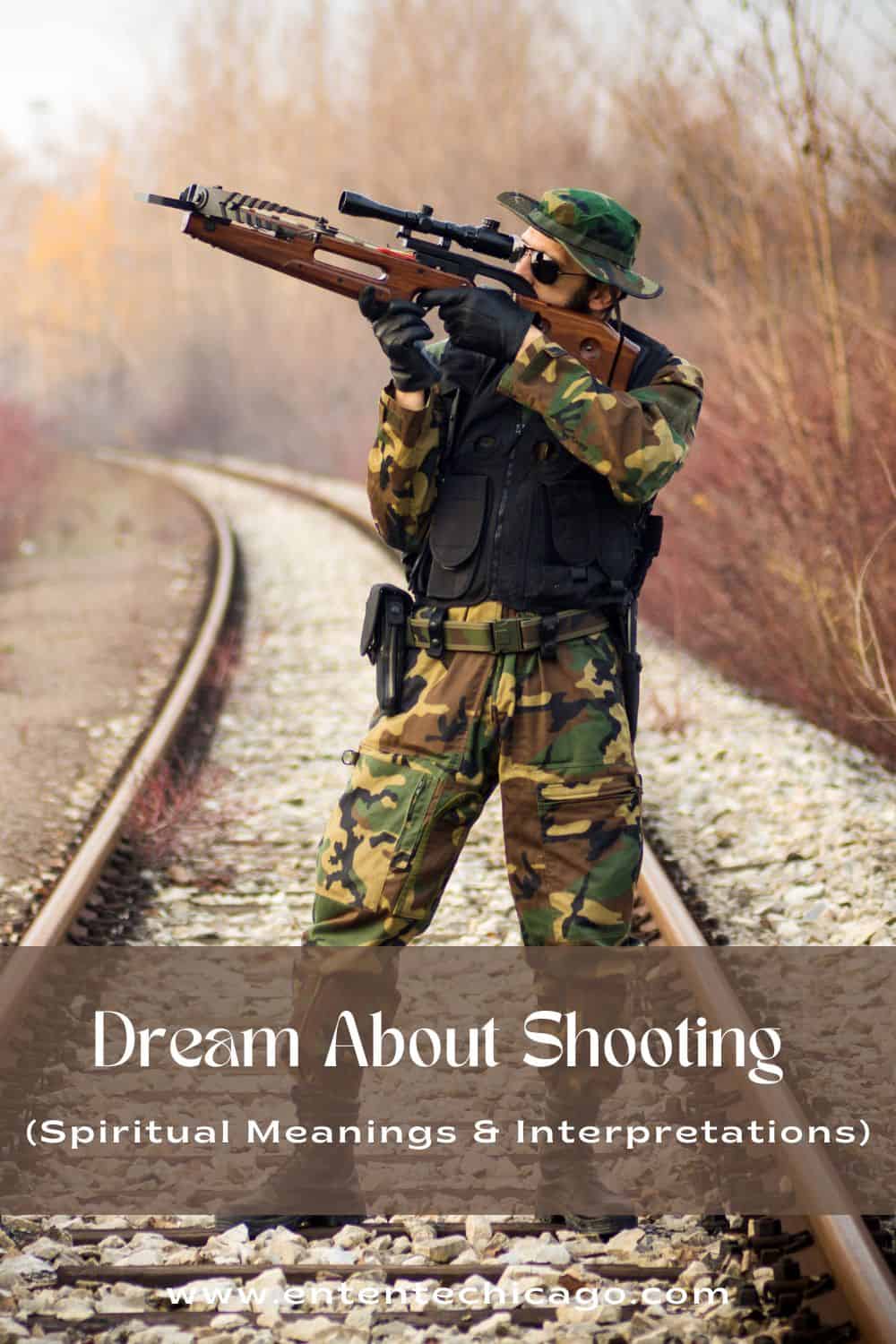 Dream About Shooting (Spiritual Meanings & Interpretations)
